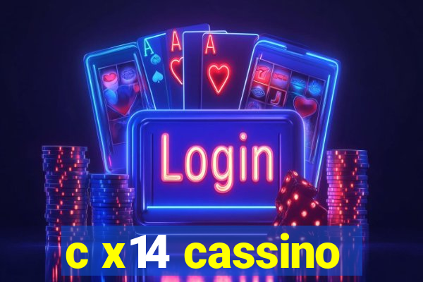 c x14 cassino